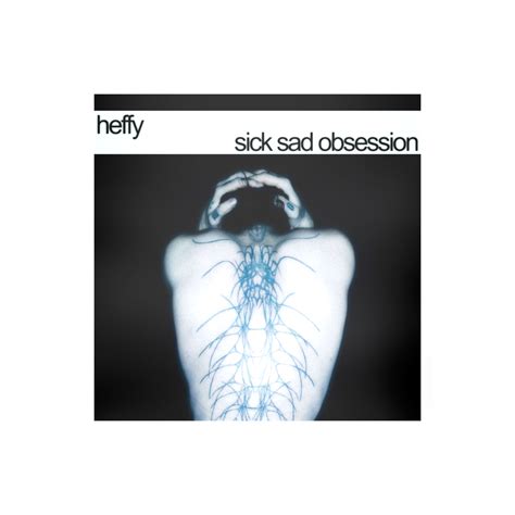 Sick Sad Obsession Poster Heffy