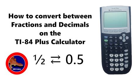 How To Convert Fractions And Decimals On The Ti 84 Plus Calculator