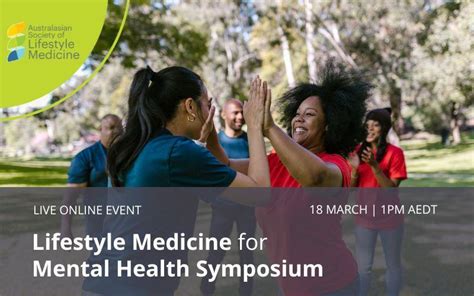 lifestyle medicine for mental health symposium australasian society of lifestyle medicine