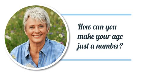 The Secret Behind Making Your Age Just A Number