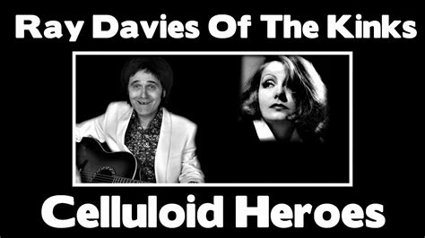 Ray Davies Of The Kinks Celluloid Heroes YouTube