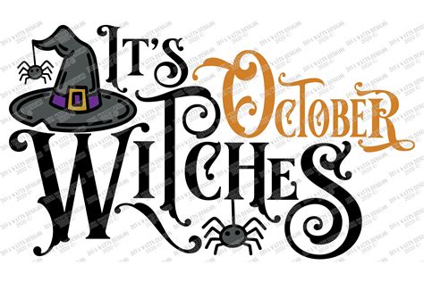 Its October Witches Halloween Gothic Sign Witch Svg 521209