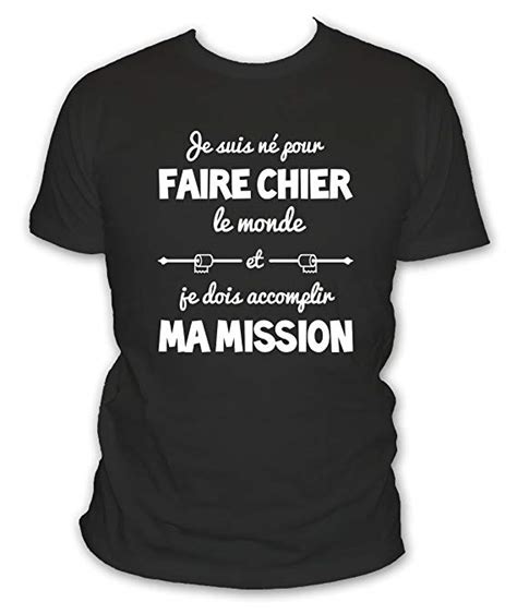 T Shirt Né Pour Faire Chier Le Monde Idées Cadeaux Insolites L