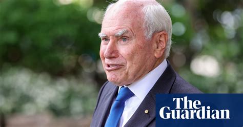 Hello Its John Howard Calling Former Pm Says Liberal Party Told Him To Do Massive Campaign