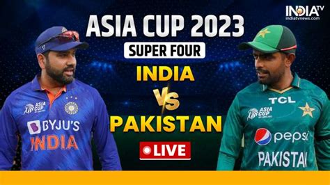 Asia Cup Live Ind Vs Pak Live Scores India Vs Pakistan Live Hot Sex