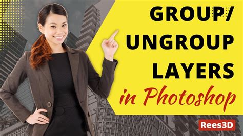 Group Ungroup Layers In Photoshop Rees D Com Youtube