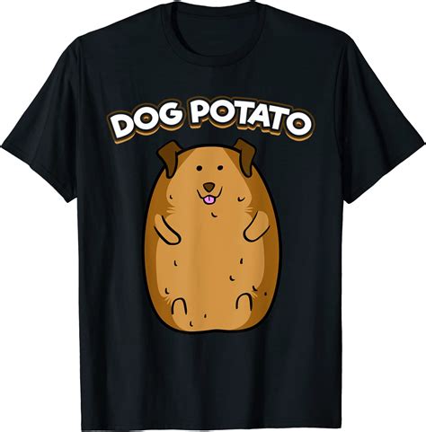 Dog Potato Funny Cute Fat Potato Canine Animal Food Lover T Shirt