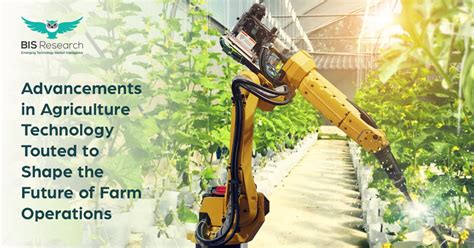 Advancements In Agriculture Technology Touted To Shape The Future Of