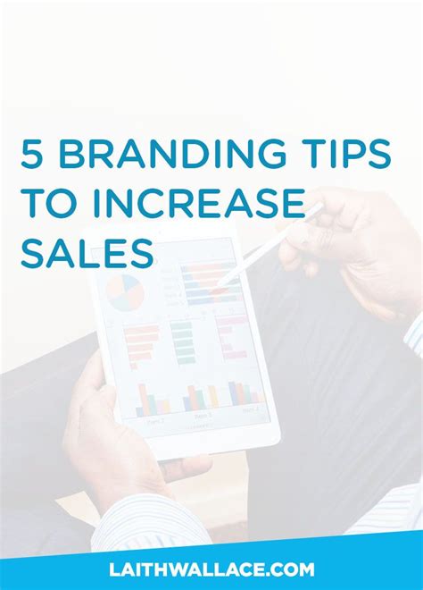 5 Branding Tips To Increase Sales If You Want To Have A Stronger