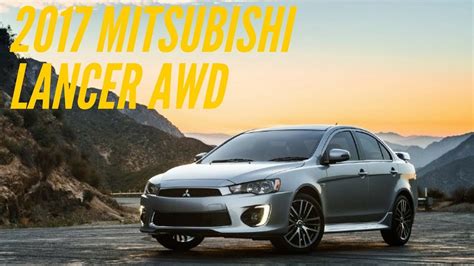 2017 Mitsubishi Lancer Awd Youtube