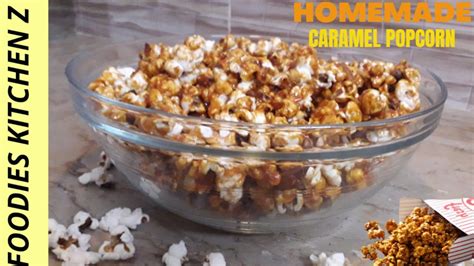 Caramel Popcorn Recipe Without Microwave Easy Homemade Popcorn
