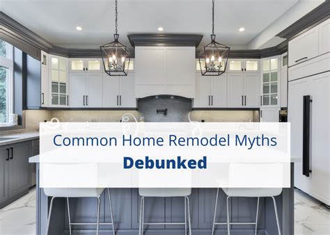 Common Home Remodel Myths Debunked The Horton Standard