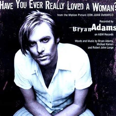 Have You Ever Really Loved A Woman Song Lyrics And Music By Bryan Adams Arranged By Mika L