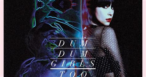 Joel Dum Dum Girls Too True Sub Pop Records