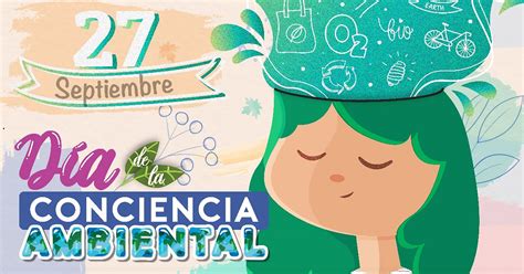 27 De Septiembre Día De La Conciencia Ambiental Instituto Mexicano