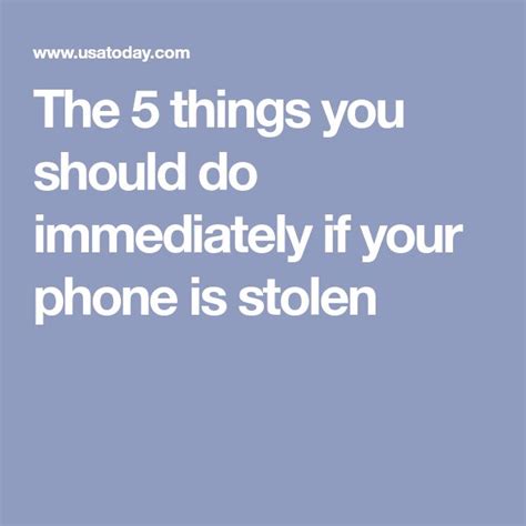 The 5 Things You Should Do Immediately If Your Phone Is Stolen Phone 5 Things Steal