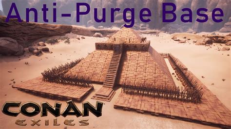 Or how many are needed or placement? Conan Exiles - Anti-Purge Base: Pyramid - YouTube