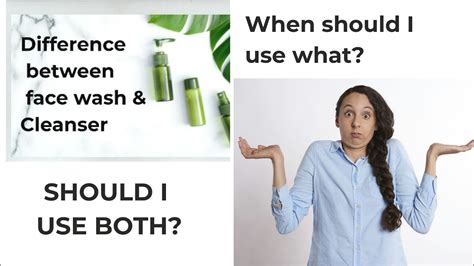 Difference Between Face Wash And Cleansershould I Use Bothto Cleanse