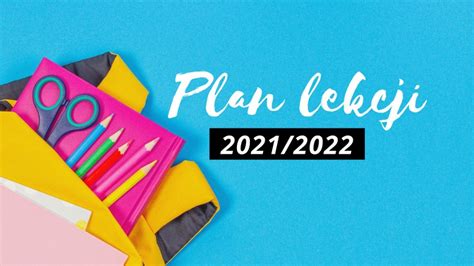 Plan Lekcji 20212022 Do Pobrania Za Darmo Pdf Różne Wzory Wybierz