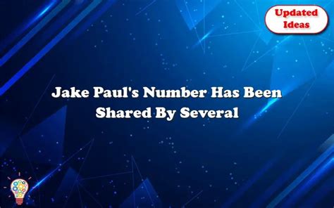 Jake Pauls Number Has Been Shared By Several Celebrities Updated Ideas