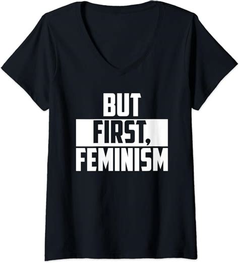 Womens Feminist Funny T But First Feminism V Neck T