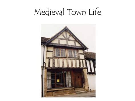 Ppt Medieval Town Life Powerpoint Presentation Free Download Id774617