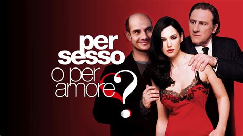 Per Sesso O Per Amore Film 2005