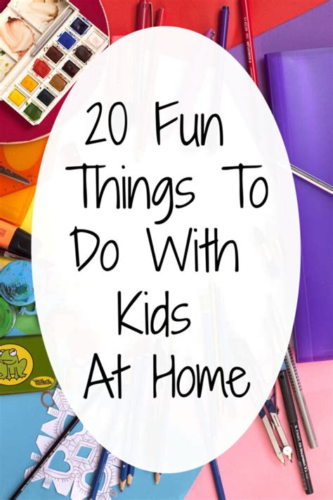 20 Fun Things To Do At Home With Kids Houston Mommy And Lifestyle