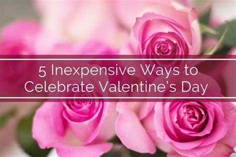 Blog 5 Inexpensive Ways To Celebrate Valentines Day