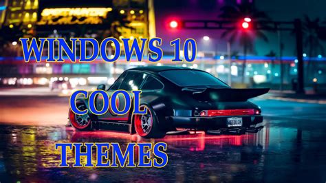 Windows 10 Cool Themes