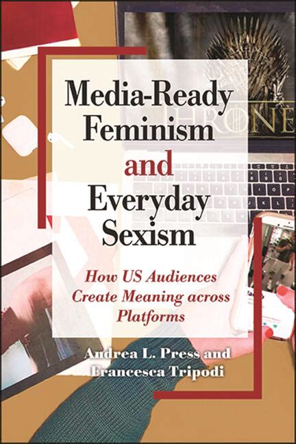 Media Ready Feminism And Everyday Sexism State University Of New York Press