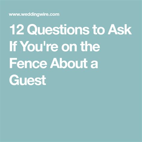 Here are some of the things you need to ask yourselves when making the guest list for your wedding: 12 Questions to Ask If You're on the Fence About a Guest ...