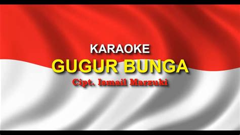 Karaoke Gugur Bunga Ismail Marzuki Youtube
