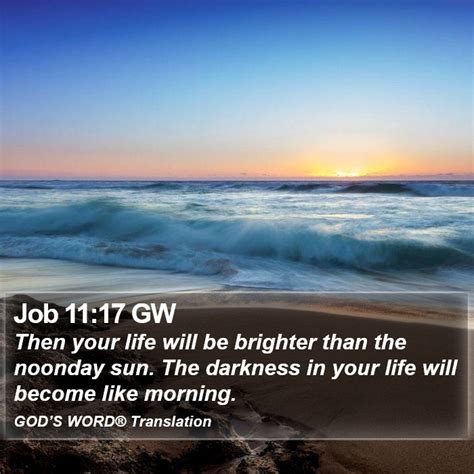 Job 1117 Gw Then Your Life Will Be Brighter Than The Noonday