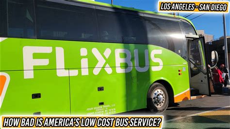 How Bad Is America S Low Cost Bus Service Flixbus Los Angeles San Diego Youtube