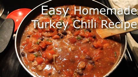 Easy Homemade Turkey Chili Recipe Youtube