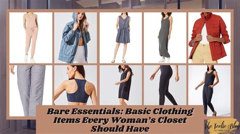 the teelie blog bare essentials basic clothing items every woman s closet should have youtube