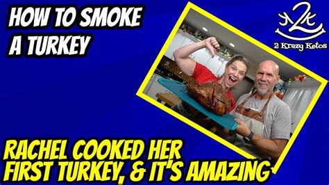 how to smoke a turkey what is the best way to cook a turkey youtube