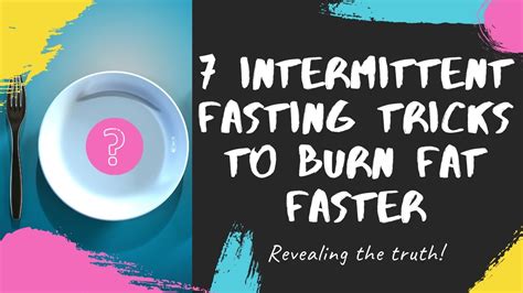 7 Intermittent Fasting Tricks To Burn Fat Faster Youtube
