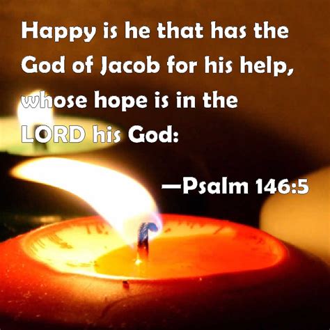 Psalm 1465 Happy Is He That Has The God Of Jacob For His Help Whose
