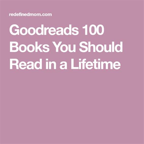 Goodreads 100 Books You Should Read In A Lifetime Artofit