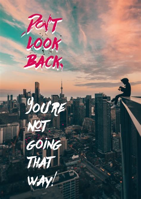 Dont Look Back Youre Not Going That Way Motivational Cards And Quotes