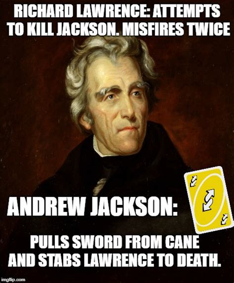President Andrew Jackson Imgflip