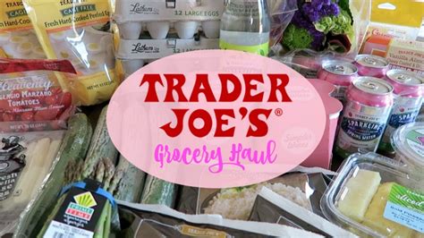 Trader Joes Grocery Haul Youtube