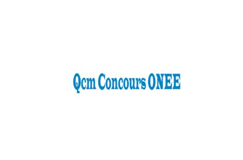 Questionnaire anciens concours ONEE | Qcm concours, Concours, Questionnaire