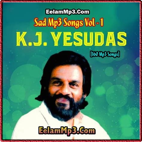 k j yesudas sad songs [ vol 1 ] tamil mp3 songs free [ download 320kbps ] eelammp3