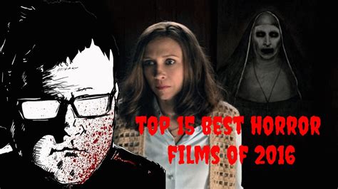 top 15 favorite horror films of 2016 youtube