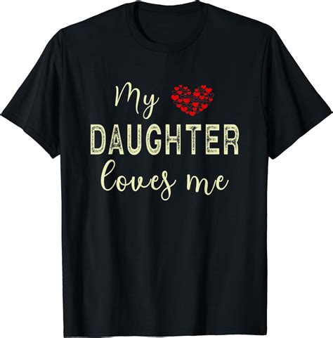 my daughter loves me t shirt clothing