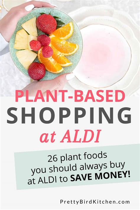 26 Affordable Plant Based Foods To Buy At Aldi Plant Based Shopping List