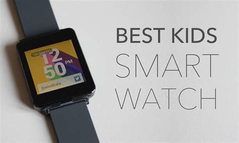 9 Awesome Options For The Best Kids Smart Watch